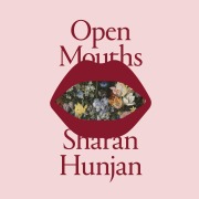 Cover-Bild zum Titel 'Open Mouths' von 'Sharan Hunjan'