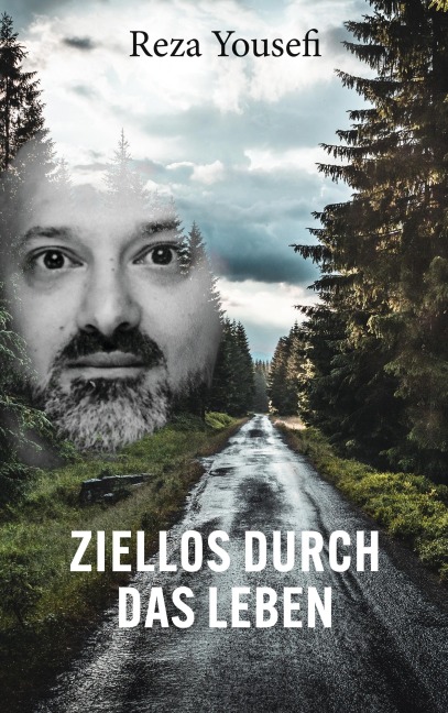 Ziellos durch das Leben - Reza Yousefi