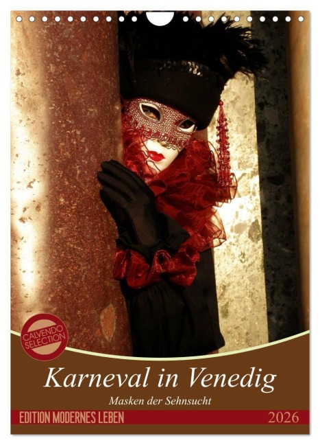 Masken der Sehnsucht - Karneval in Venedig (Wandkalender 2026 DIN A4 hoch), CALVENDO Monatskalender - Gerwin Kästner