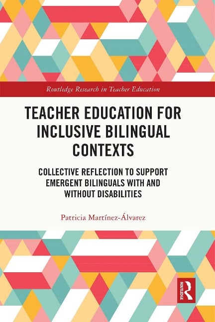 Teacher Education for Inclusive Bilingual Contexts - Patricia Martínez-Álvarez