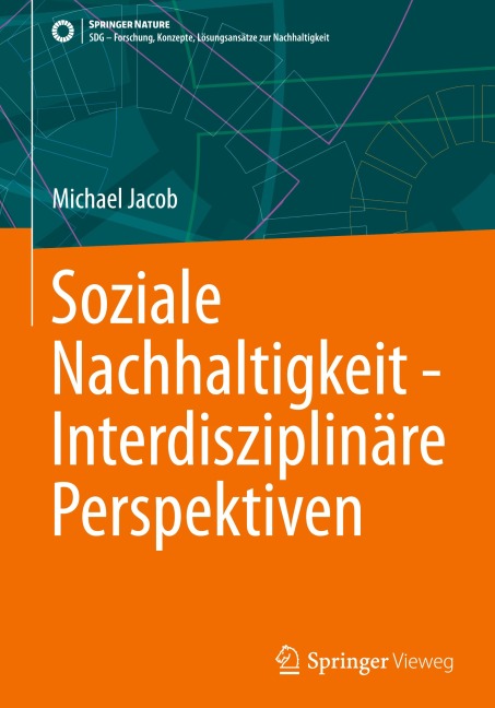 Soziale Nachhaltigkeit - Interdisziplinäre Perspektiven - Michael Jacob