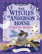 Cover-Bild zum Titel 'The Witches of Anderson House: A Spell for Disaster' von 'Jennie Poh, Dave Lowe'