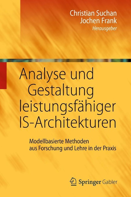 Analyse und Gestaltung leistungsfähiger IS-Architekturen - 