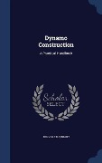 Cover-Bild zum Titel 'Dynamo Construction' von 'John W Urquhart'