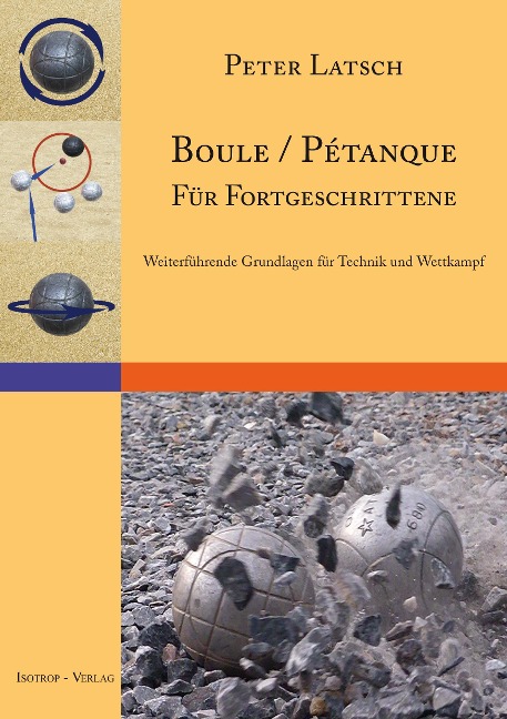 Boule / Pétanque für Fortgeschrittene - Peter Latsch