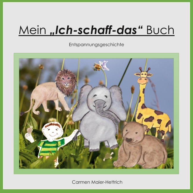 Mein "Ich schaff das" Buch - Carmen Maier-Hettrich