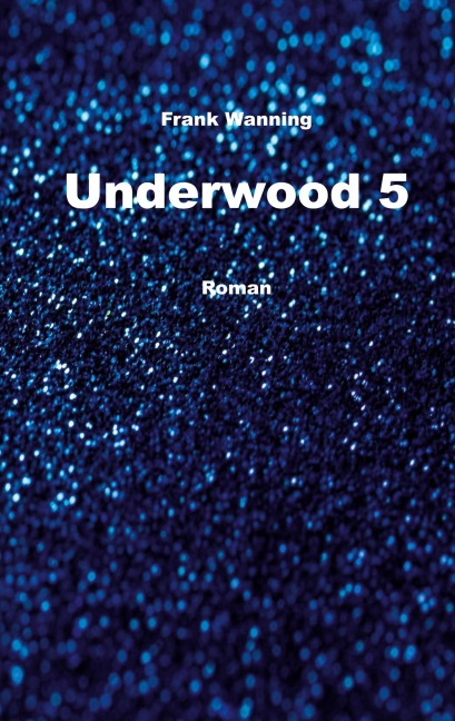 Underwood 5 - Frank Wanning