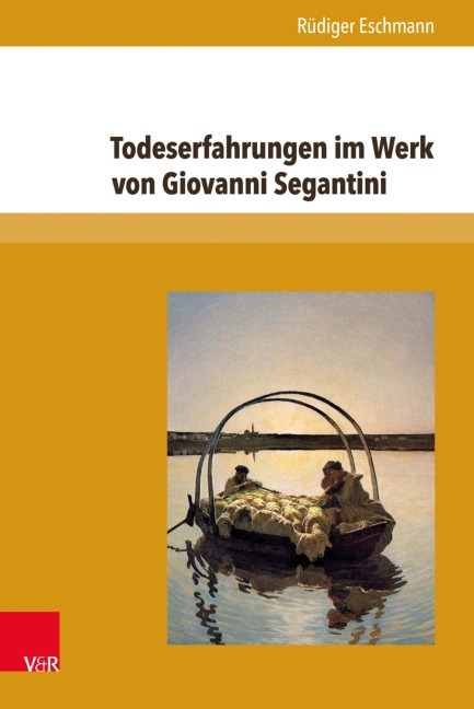 Todeserfahrungen im Werk von Giovanni Segantini - Rüdiger Eschmann