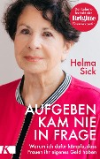 Cover-Bild zum Titel 'Aufgeben kam nie in Frage' von 'Helma Sick'