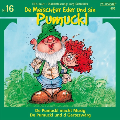 De Meischter Eder und sin Pumuckl, Nr. 16 - Ellis Kaut, Jörg Schneider