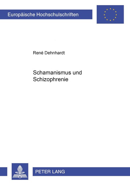 Schamanismus und Schizophrenie - René Dehnhardt