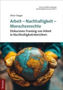 Cover-Bild zum Titel 'Arbeit - Nachhaltigkeit - Menschenrechte' von 'Peter Steger'