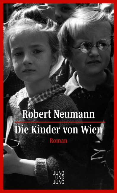 Die Kinder von Wien - Robert Neumann