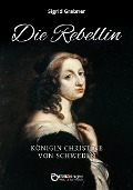 Cover-Bild zum Titel 'Die Rebellin' von 'Sigrid Grabner'