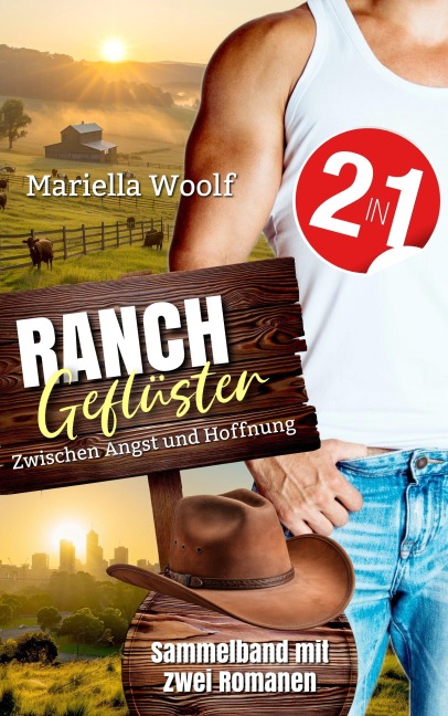 Ranchgeflüster - Zwischen Angst und Hoffnung - Mariella Woolf