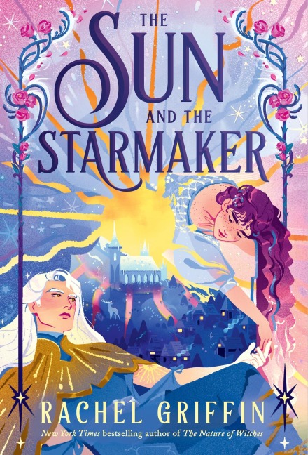 The Sun and the Starmaker - Rachel Griffin