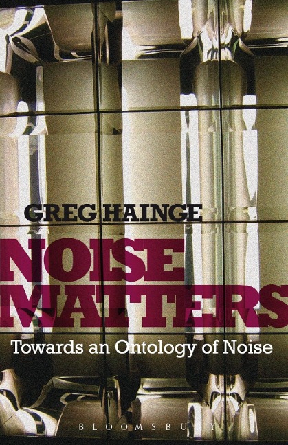 Noise Matters - Greg Hainge