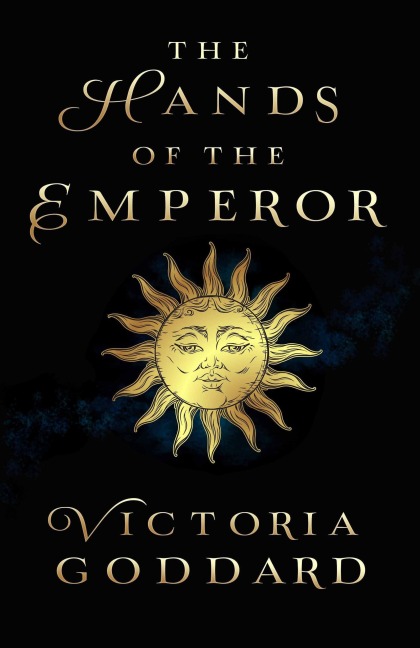The Hands of the Emperor - Victoria Goddard