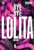 Cover-Bild zum Titel 'Bye Bye Lolita' von 'Lea Ruckpaul, Voland & Quist'