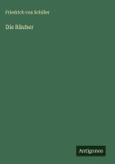 Cover-Bild zum Titel 'Die Räuber' von 'Friedrich von Schiller'
