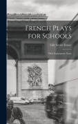 Cover-Bild zum Titel 'French plays for schools; with explanatory notes' von 'Lilly Grove Frazer'