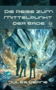 Cover-Bild zum Titel 'Jules Verne: Die Reise zum Mittelpunkt der Erde' von 'Jules Verne'