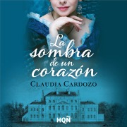 Cover-Bild zum Titel 'La sombra de un corazón' von 'Claudia Cardozo'