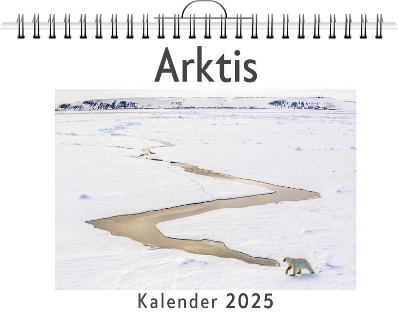 Arktis - (Wandkalender 2025, Kalender DIN A4 quer, Monatskalender im Querformat mit Kalendarium, das perfekte Geschenk) - Clara Hartmann
