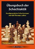Cover-Bild zum Titel 'Übungsbuch der Schachtaktik' von 'Thomas Luther'