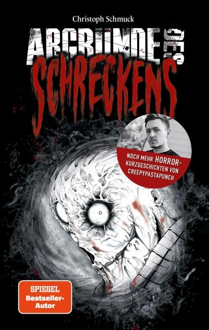 Abgründe des Schreckens - CreepyPastaPunch, Christoph Schmuck