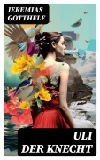 Cover-Bild zum Titel 'Uli der Knecht' von 'Jeremias Gotthelf'