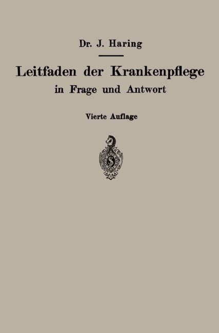 Leitfaden der Krankenpflege in Frage und Antwort - A. Fiedler, Johannes Haring