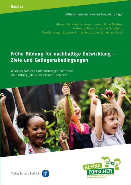 Frühe Bildung für nachhaltige Entwicklung - Ziele und Gelingensbedingungen - Susanne Schubert, Alexander Kauertz, Mandy Singer-Brodowski, Daniela Ulber, Johannes Verch