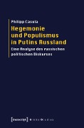 Cover-Bild zum Titel 'Hegemonie und Populismus in Putins Russland' von 'Philipp Casula'