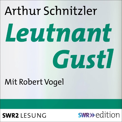 Leutnant Gustl - Arthur Schnitzler