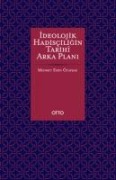 Ideolojik Hadisciligin Tarih Arka Plani - Mihne Olayi ve Haseviye Olgusu - Mehmet Emin Özafsar