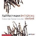 Cover-Bild zum Titel 'Im Frühling sterben' von 'Ralf Rothmann'