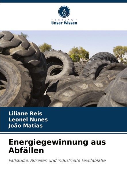 Energiegewinnung aus Abfällen - Liliane Reis, Leonel Nunes, João Matias