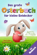 Cover-Bild zum Titel 'Das große Osterbuch für kleine Entdecker' von 'Sophie Jeller, Anja Bröderbauer'