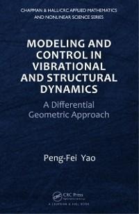 Modeling and Control in Vibrational and Structural Dynamics - Peng-Fei Yao