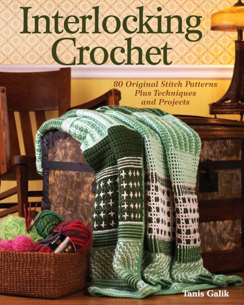 Interlocking Crochet - Tanis Galik