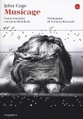 Cover-Bild zum Titel 'Musicage. Conversazione con Joan Retallack' von 'John Cage, Joan Retallack'