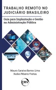 Trabalho remoto no judiciário brasileiro - Mauro Saraiva Barros Lima, Xedes Ribeiro Freitas