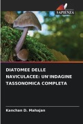 Cover-Bild zum Titel 'DIATOMEE DELLE NAVICULACEE: UN'INDAGINE TASSONOMICA COMPLETA' von 'Kanchan D. Mahajan'