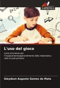Cover-Bild zum Titel 'L'uso del gioco' von 'Gleydson Augusto Gomes Da Mata'