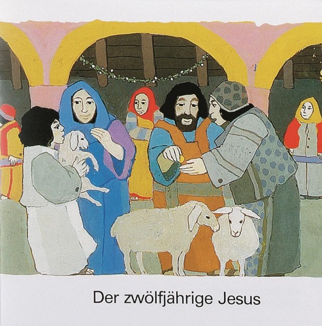 Was uns die Bibel erzählt / Der zwölfjährige Jesus - 