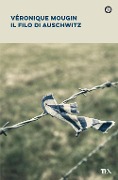 Il filo di Auschwitz - Véronique Mougin