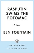 Cover-Bild zum Titel 'Rasputin Swims the Potomac' von 'Ben Fountain'