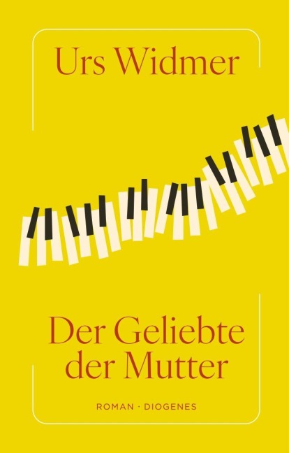 Der Geliebte der Mutter - Urs Widmer