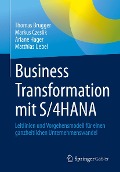 Cover-Bild zum Titel 'Business Transformation mit S/4HANA' von 'Thomas Brugger, Markus Czeslik, Ariane Hager, Matthias Uebel'